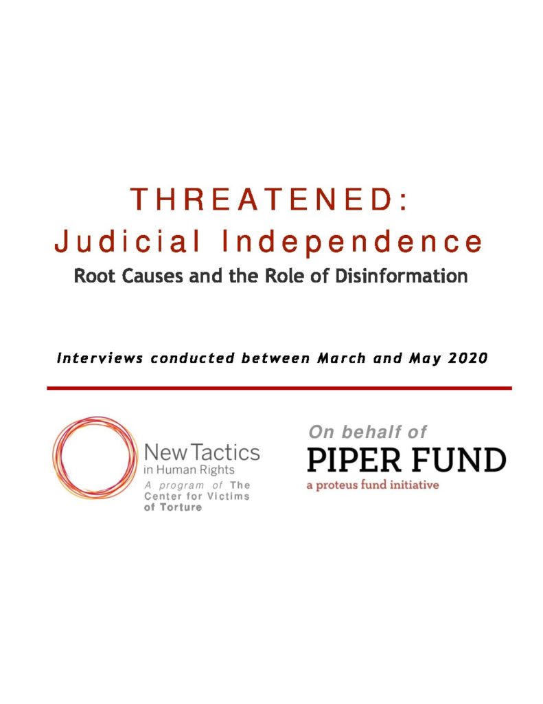 Threatened: Judicial Independence, Root Causes and the Role of Disinformation. - Proteus Fund